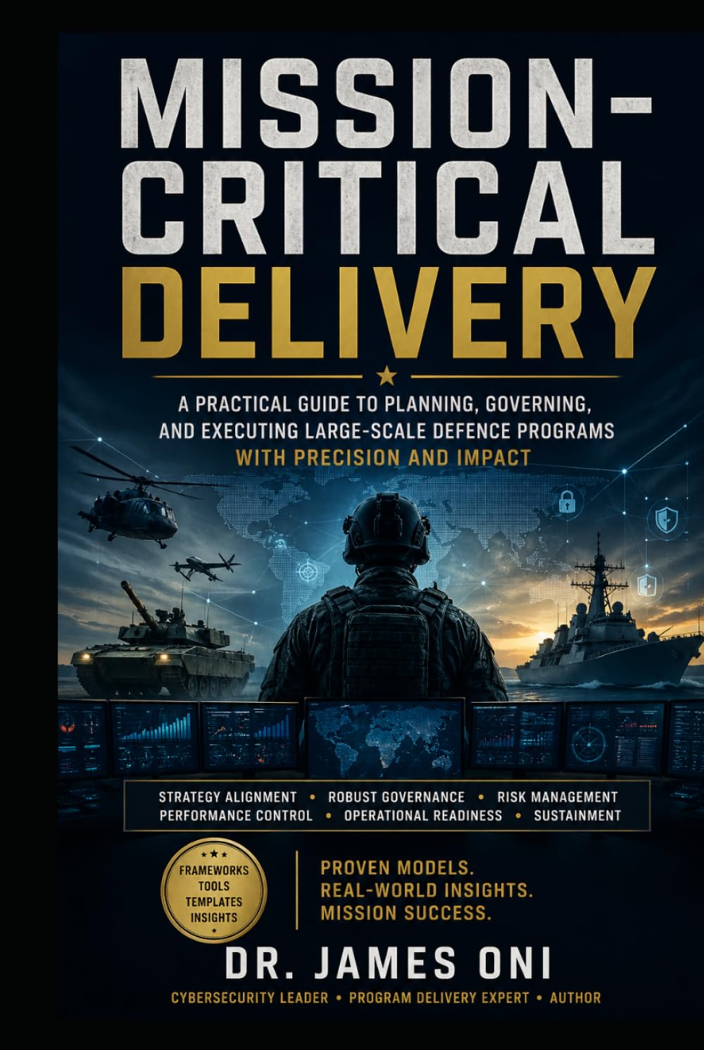 MISSION-CRITICAL DELIVERY: How Large-Scale Defence Programs Are Planned, Governed, and Executed with Precision