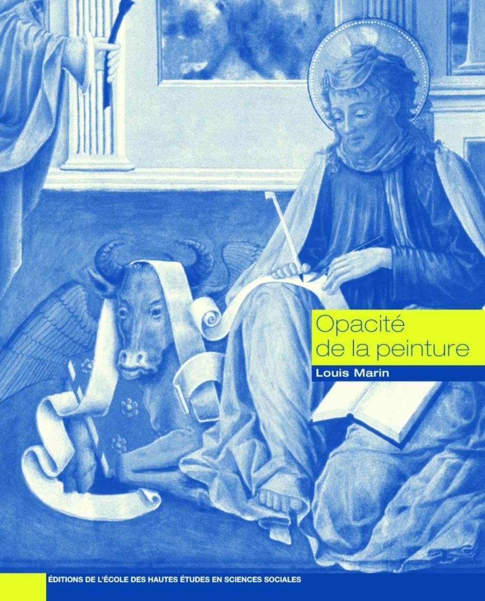 Opacité de la peinture: Essais sur la représentation au Quattrocento