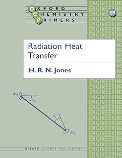 Radiation Heat Transfer (Oxford Chemistry Primers)