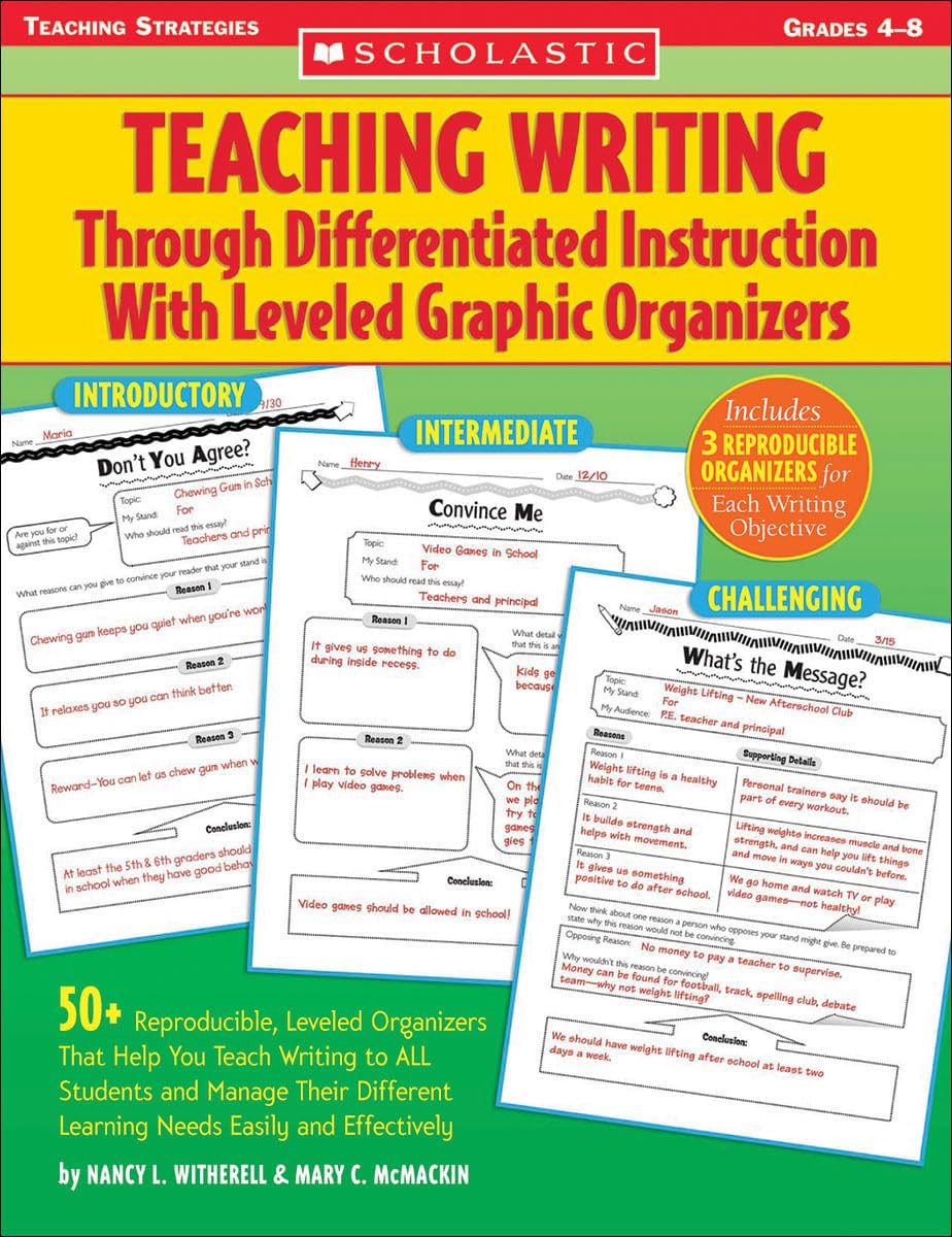 Teaching Writing Through Differentiated Instruction with Leveled Graphic Organizers: 50+ Reproducible, Leveled Organizers That Help You Teach Writing ... Easily and Effectively (Teaching Strategies) Paperback – 1 Sept. 2005