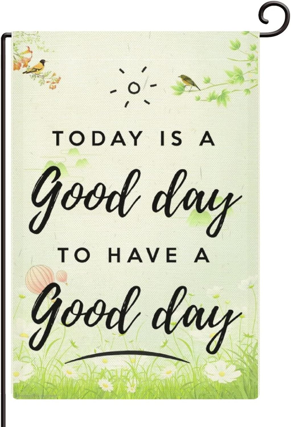 Garden Flag, Today Is A Good Day To Have A Good Day Vertical Double Sided Rustic Farmland Burlap Yard Lawn Outdoor Decor 28x40 Inch