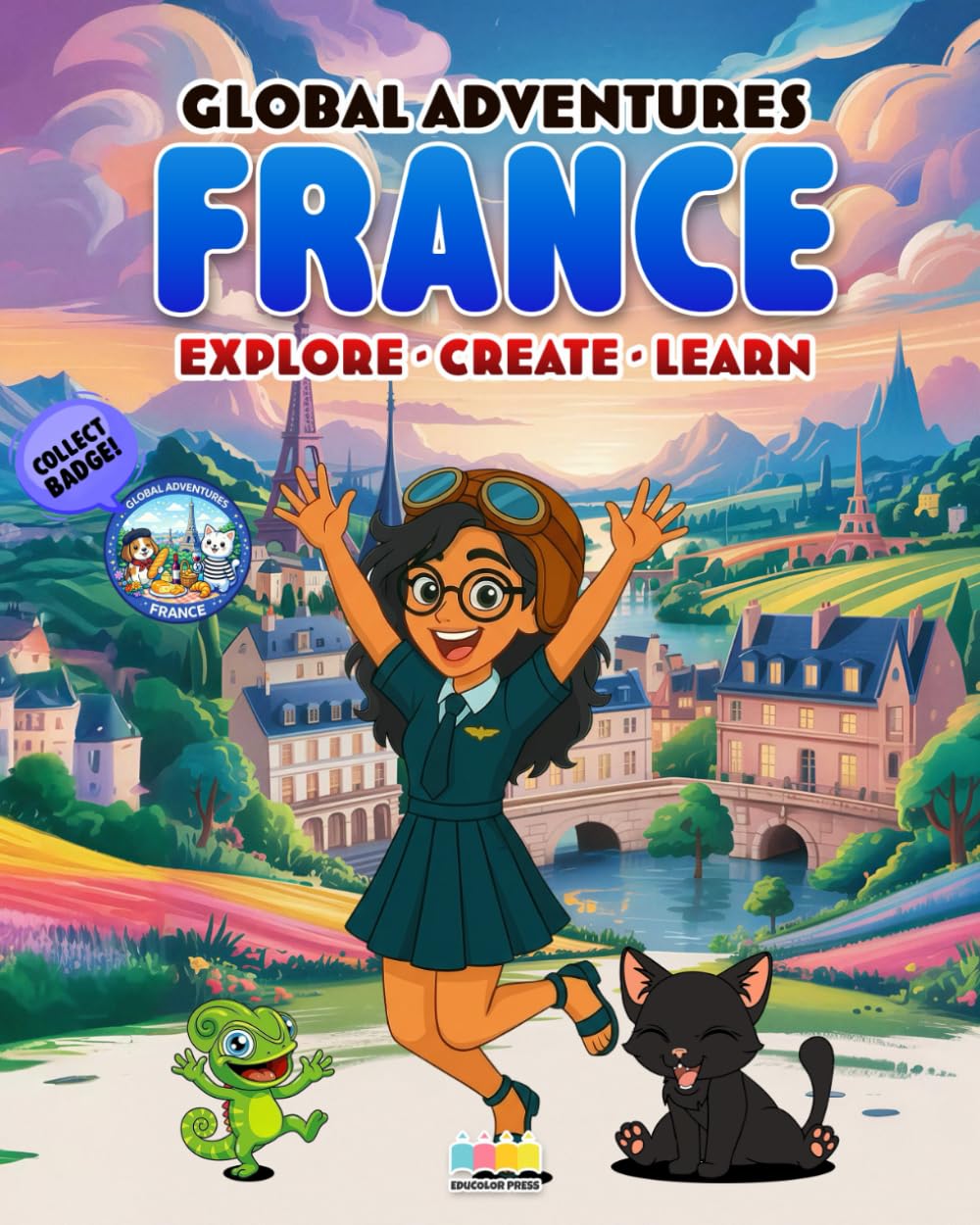 Global Adventures: France: An Interactive Cultural Exploration Book with Missions, Creative Activities, Trivia, and Explorer Badge (Passport to Adventures)