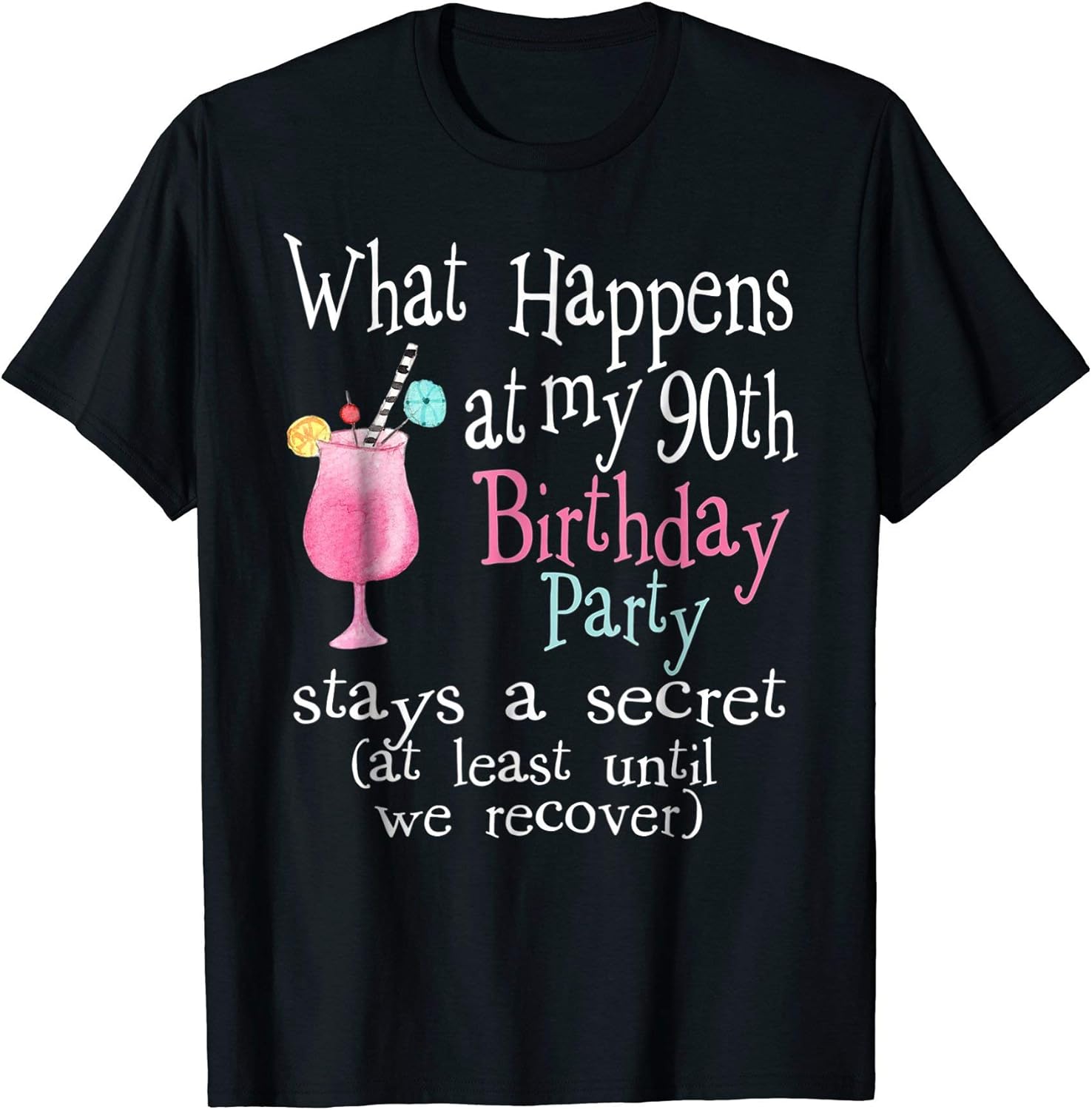 Cute 90th Birthday Tshirt What Happens 90th Birthday