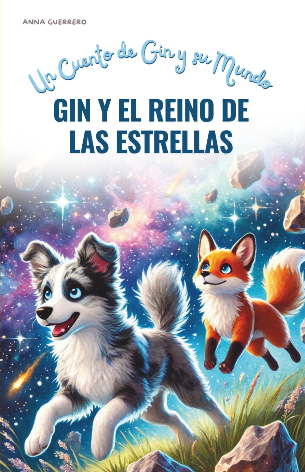 Gin y el Reino de las Estrellas: Un Cuento de Gin y su Mundo