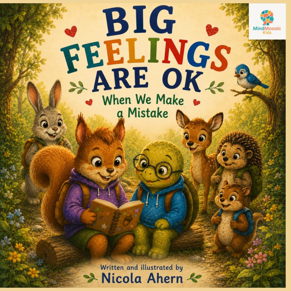 Big Feelings Are OK When We Make Mistakes: A gentle story about mistakes, resilience, self-confidence, emotional regulation and learning to try again: ... Mosaic Kids Emotional Regulation Collection)