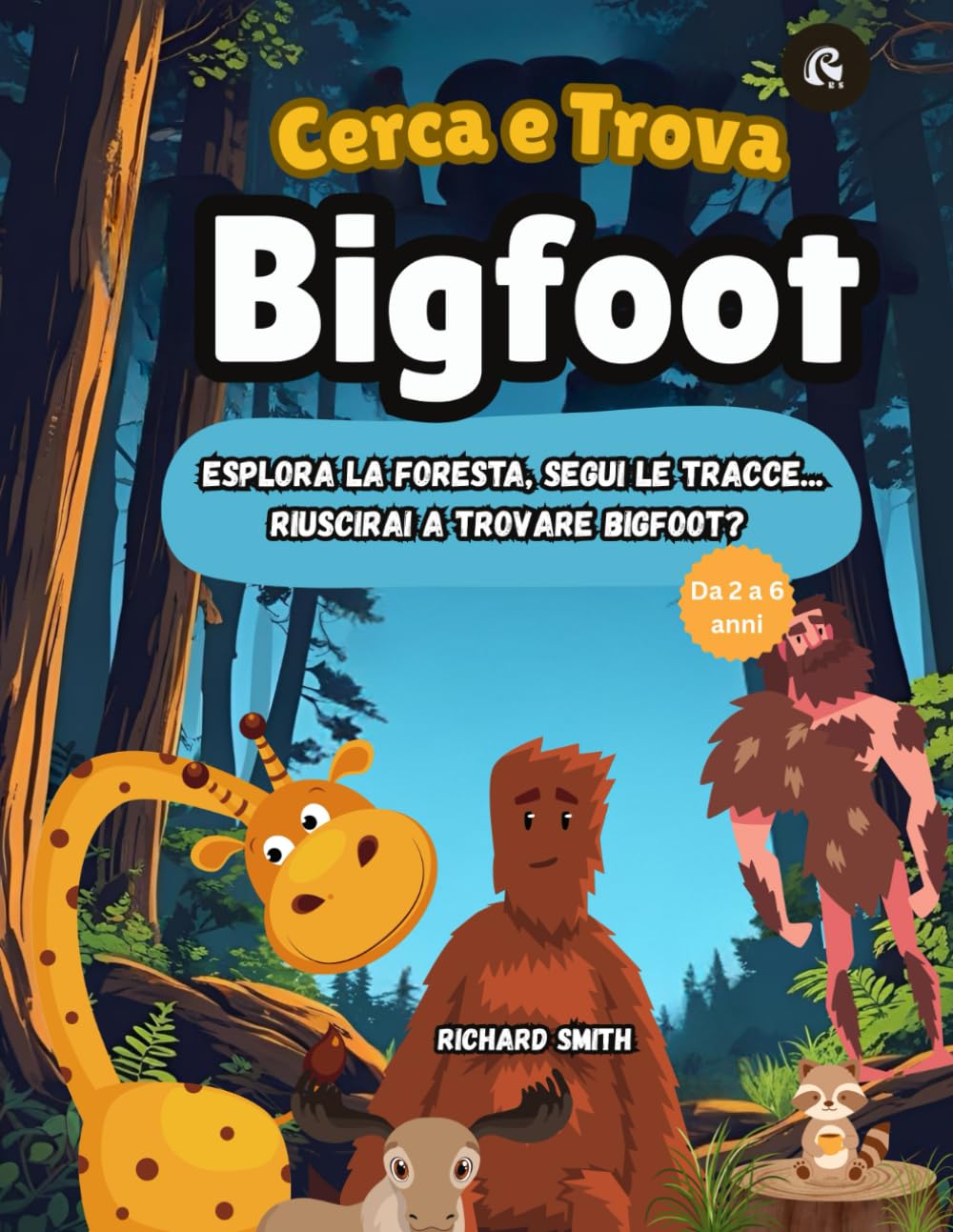 Cerca e Trova Bigfoot: Libro di attività per bambini su apprendimento, osservazione e identificazione (Libro Cerca e Trova)