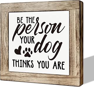 Dog Decor Sign, Wooden Box Signs for Home Decor, Inspirational Dog Sign, Farmhouse Decor for Shelf, Dog Home Decor, Dog Mom Gift, Gift for Dog Owner, Be The Person Your Dog Thinks You Are Sign