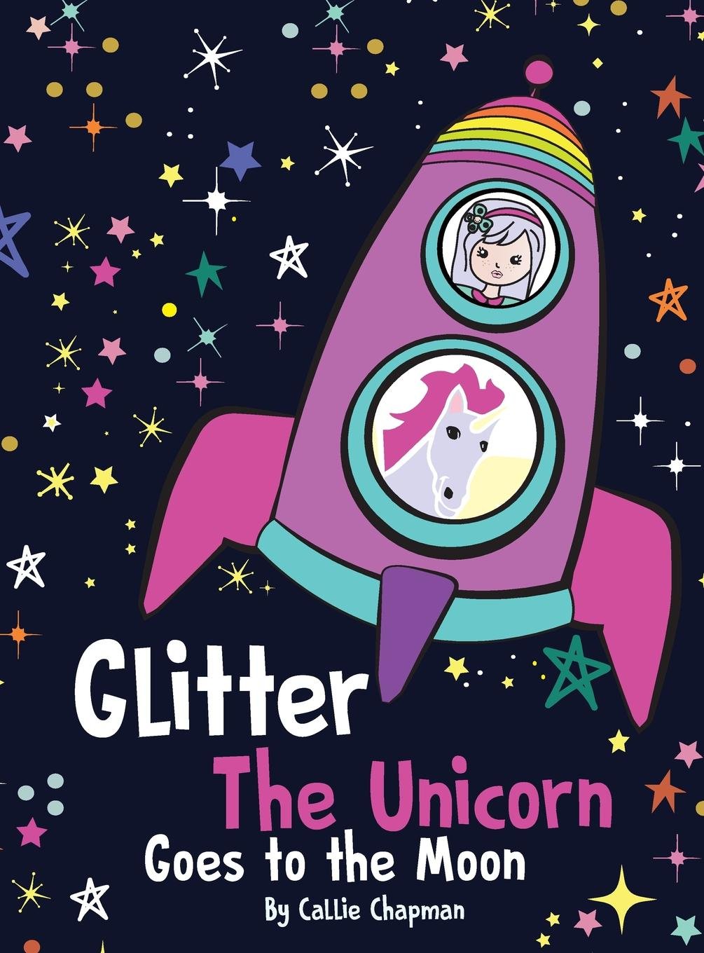 Glitter the Unicorn Goes to the Moon