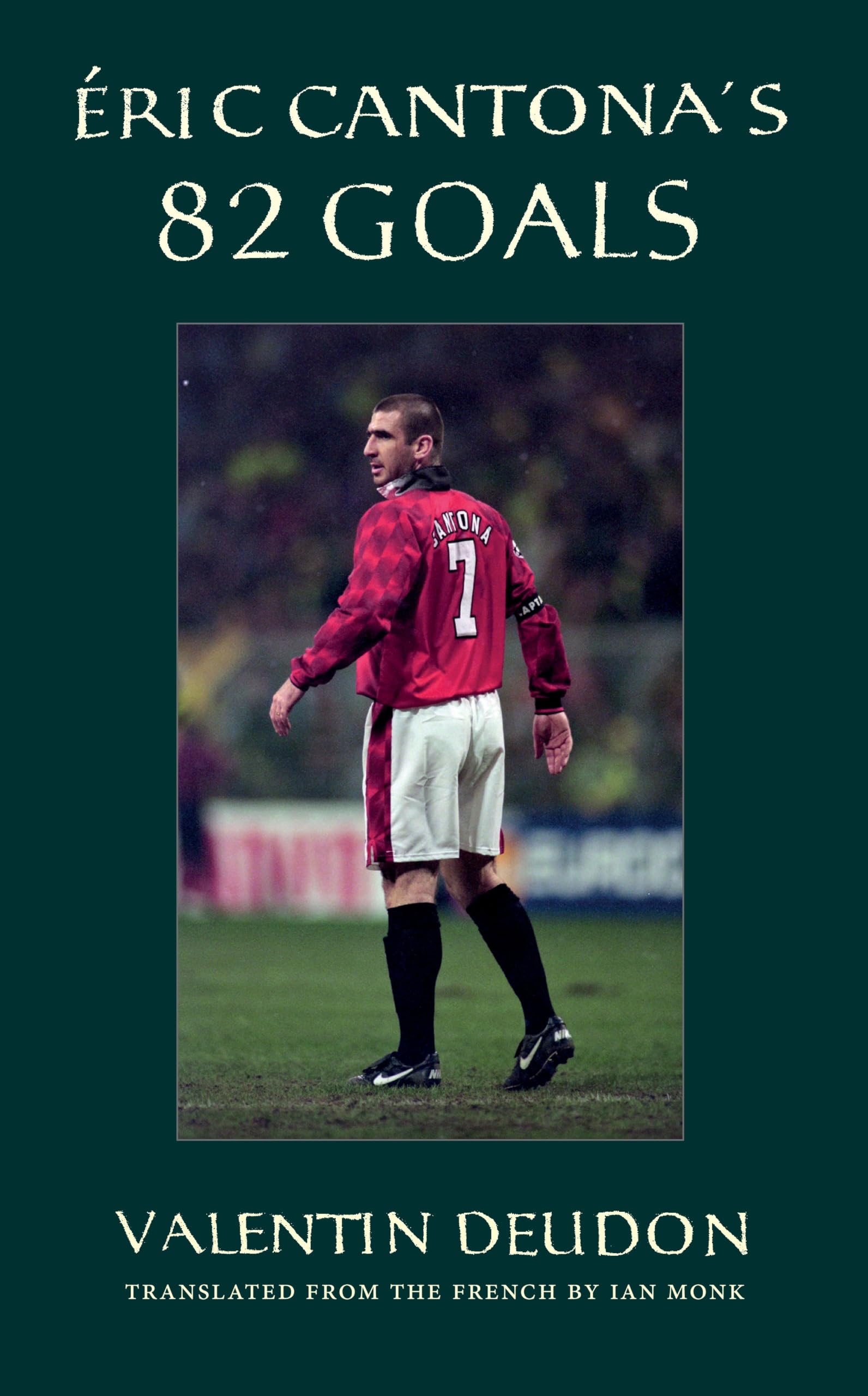 Eric Cantona's 82 Goals
