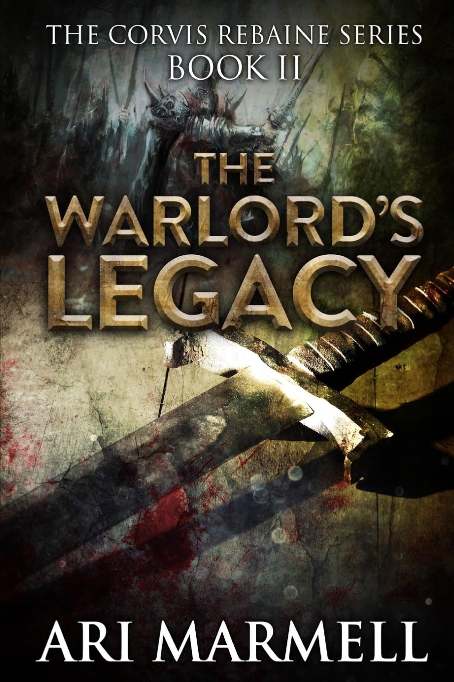 The Warlord's Legacy (Corvis Rebaine)