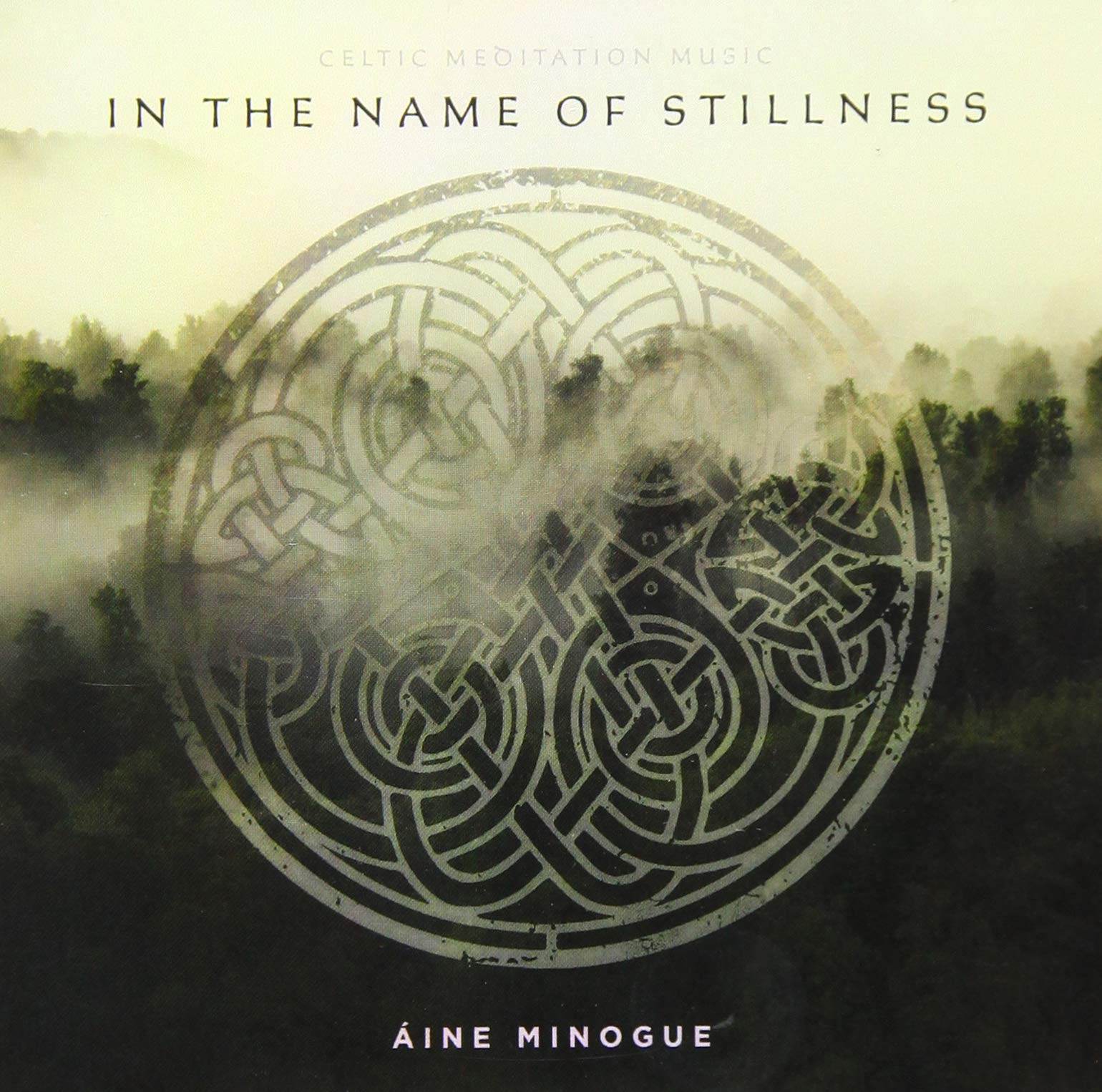 In The Name Of Stillness [Audio CD] Aine Minogue
