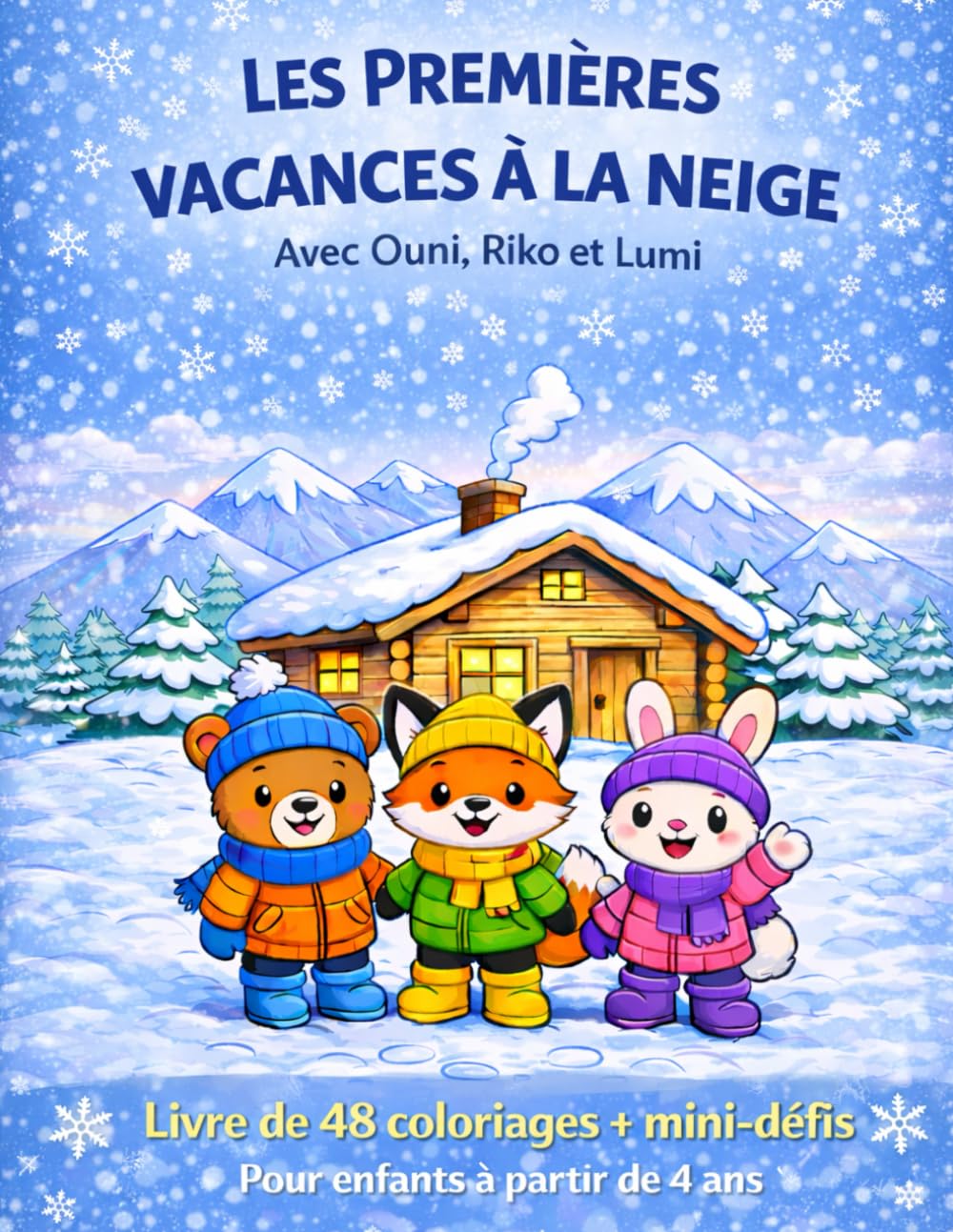 Les Premières Vacances à la Neige : Livre de Coloriage + Histoire et Défis (Dès 4 ans)