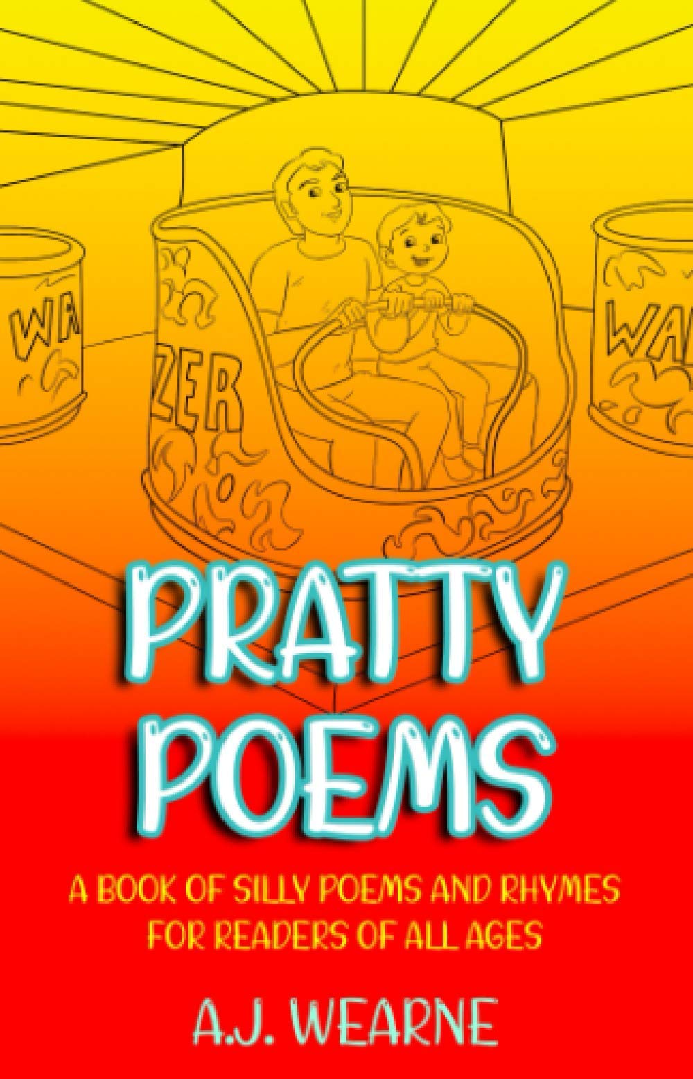 Pratty Poems: A Book of Silly Poems and Rhymes For Readers of All Ages