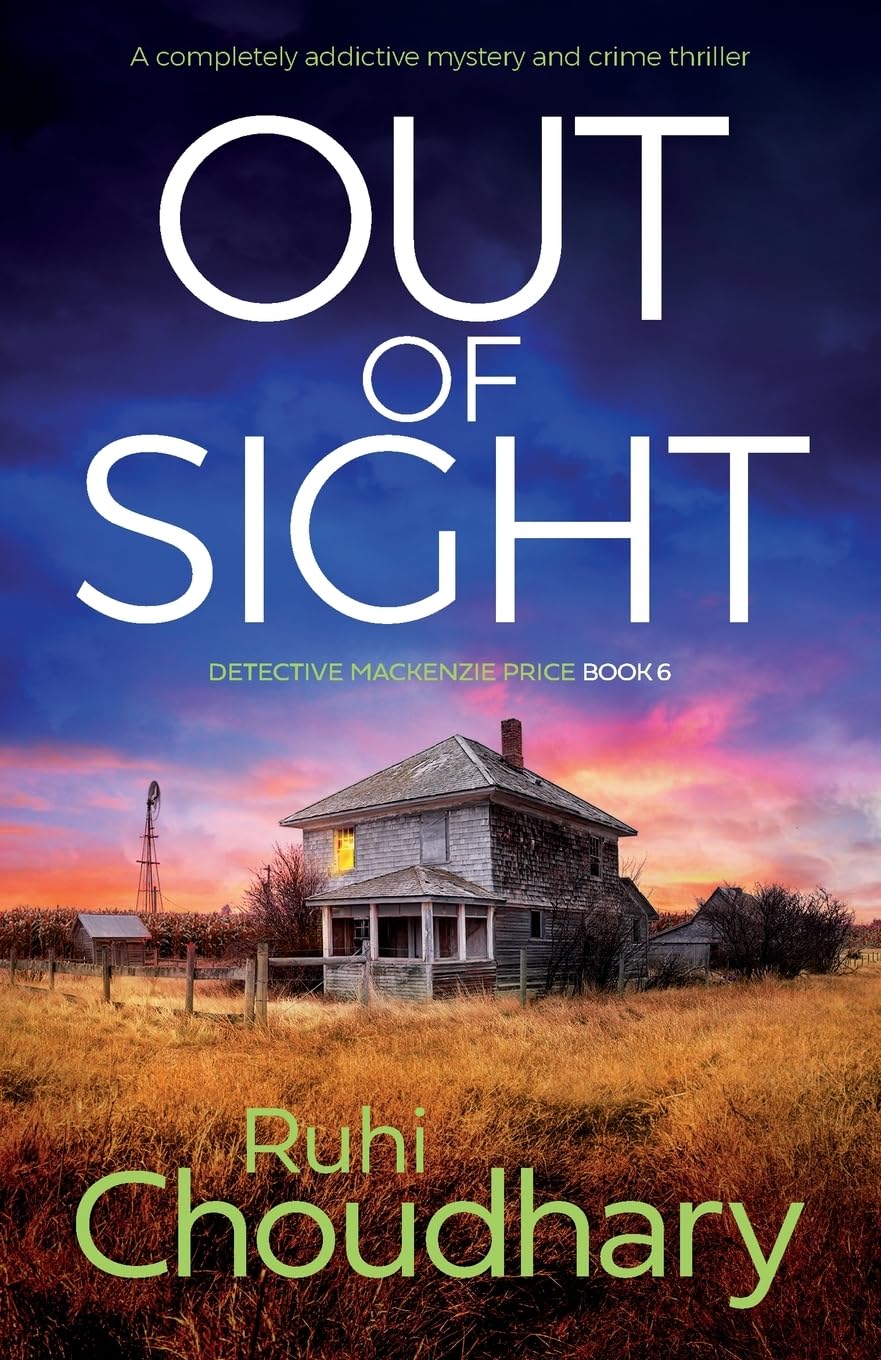 Out of Sight: A completely addictive mystery and crime thriller: 6 (Detective Mackenzie Price)