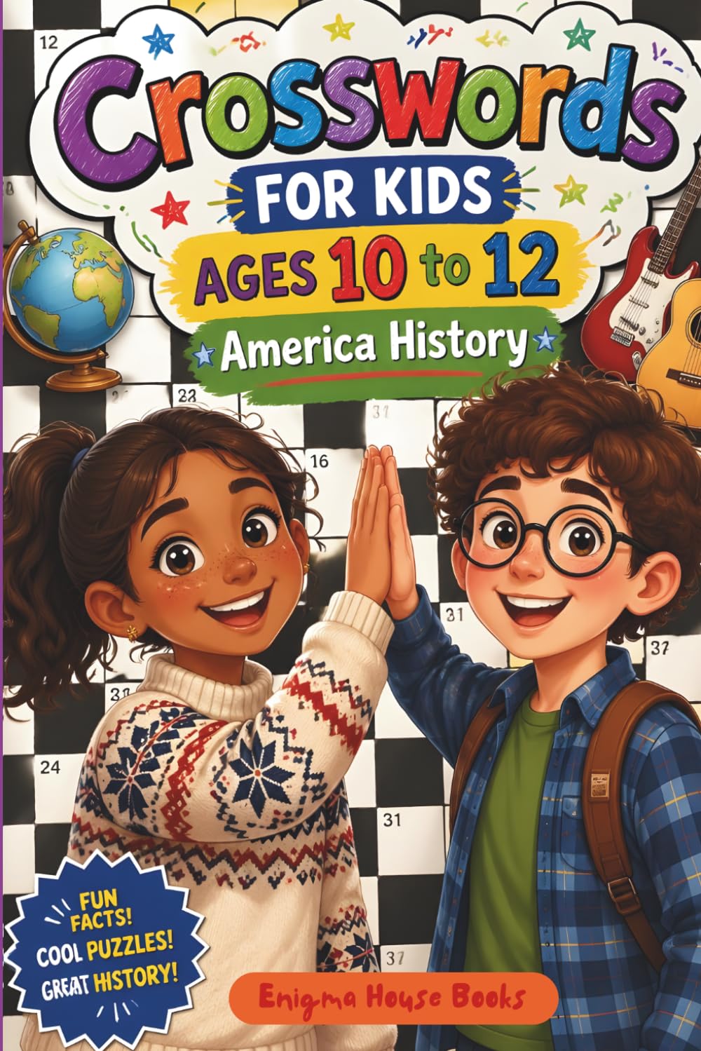 Great American History Crossword Puzzle for Kids 10-12: 60+ Crosswords on Founding Fathers, Wars, Landmarks & States — Large-Print, Answers Included