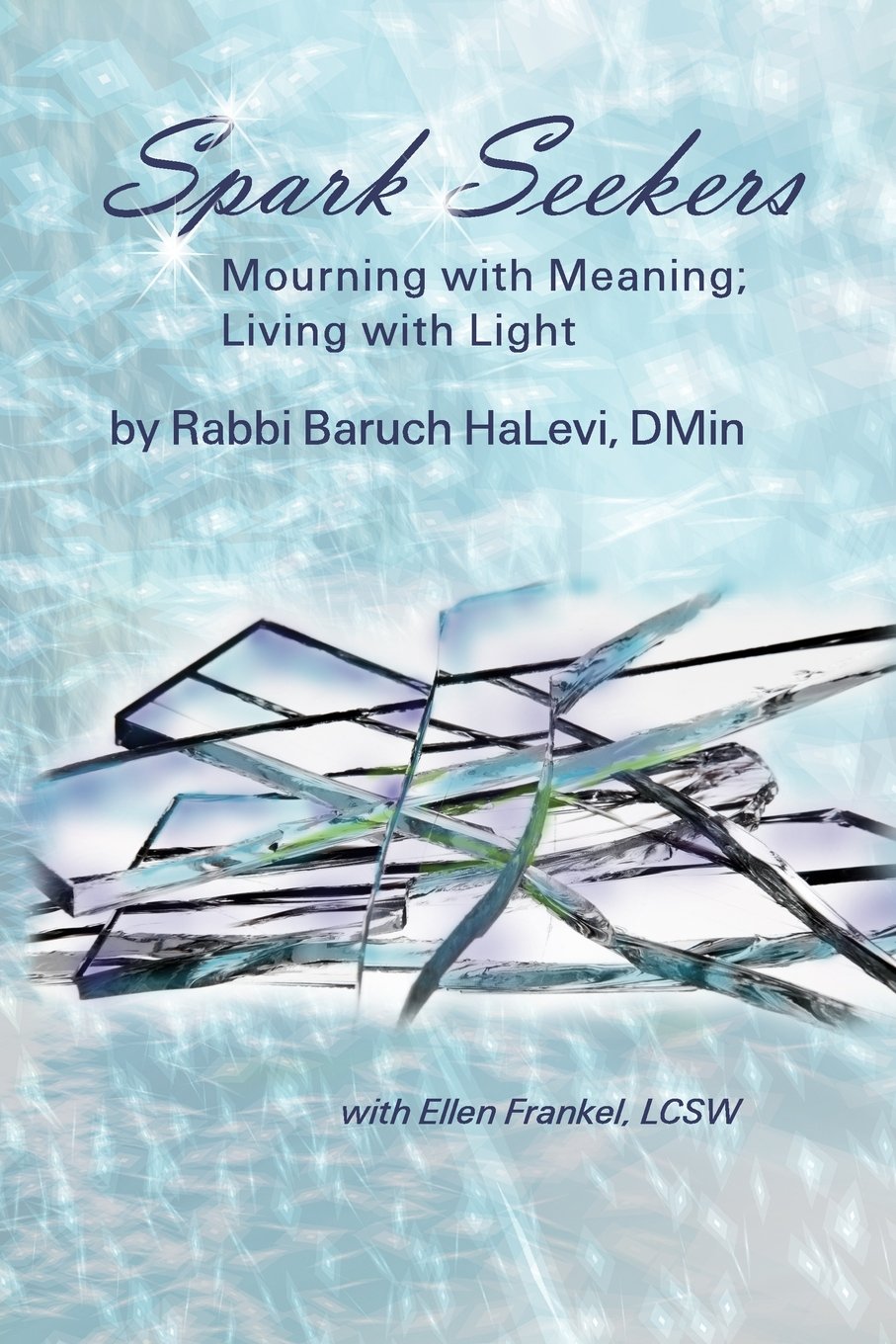 Spark Seekers: Mourning with meaning; Living with light