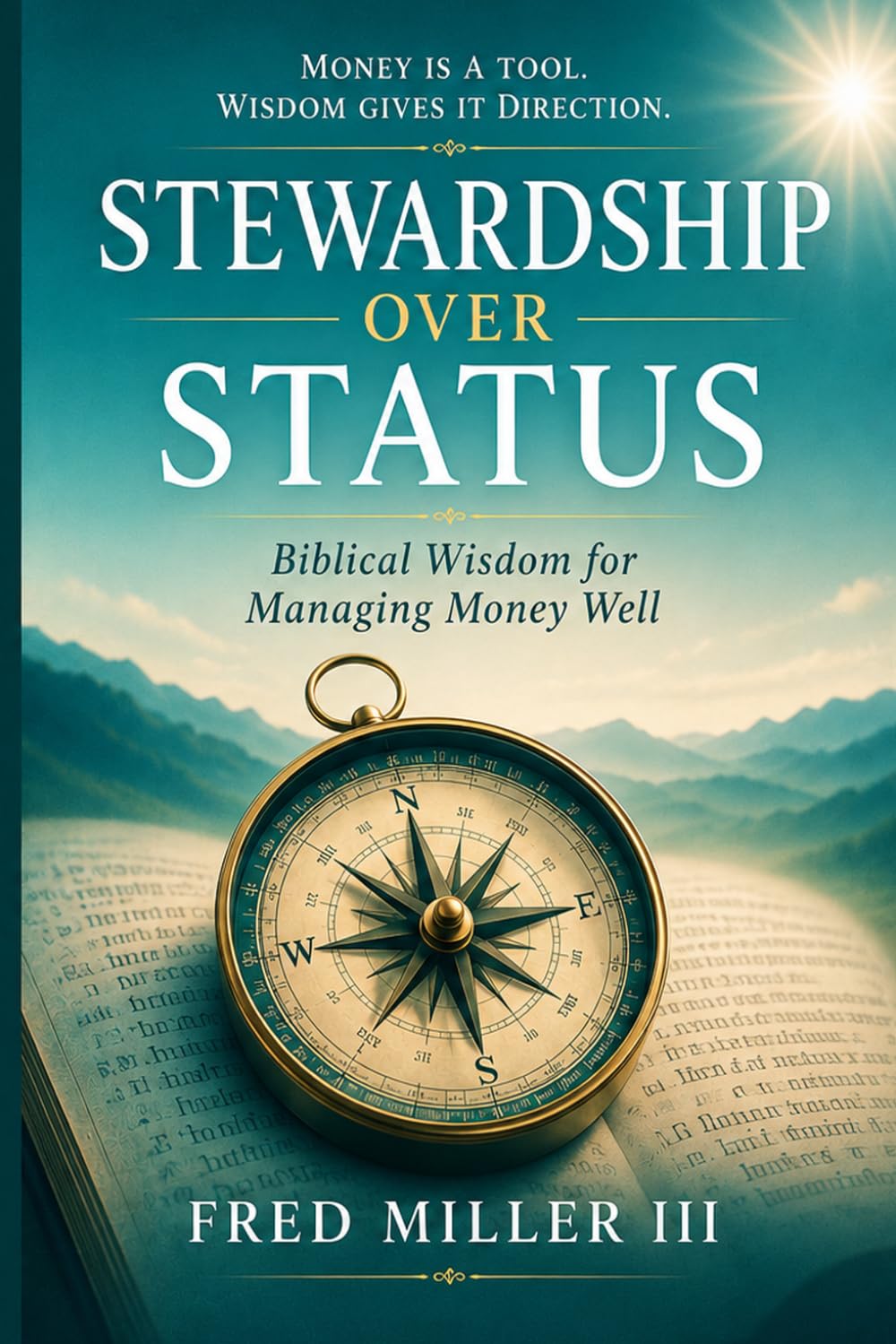 Stewardship Over Status: Biblical Wisdom for Managing Money Well