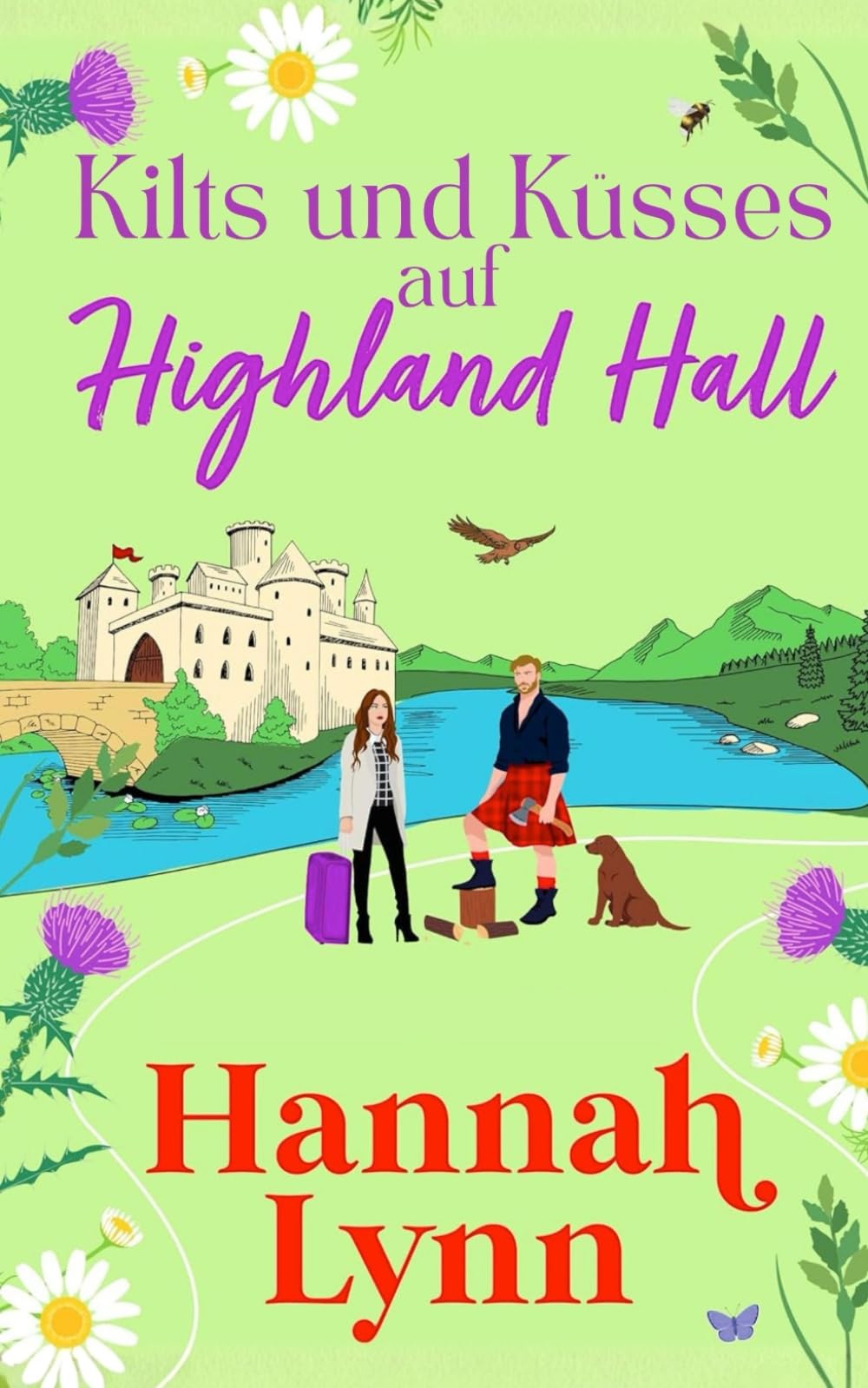 Kilts und Küsse auf Highland Hall: Eine süße schottische Highland Romanze: 1 (Die Highland Hall Serie)