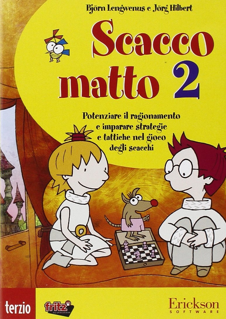 Scacco matto 2. Sviluppare la logica e le capacità di problem solving attraverso il gioco degli scacchi. CD-ROM