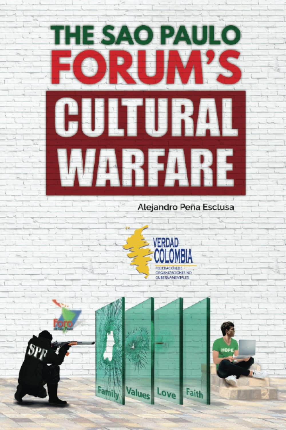 The Sao Paulo Forum's Cultural Warfare