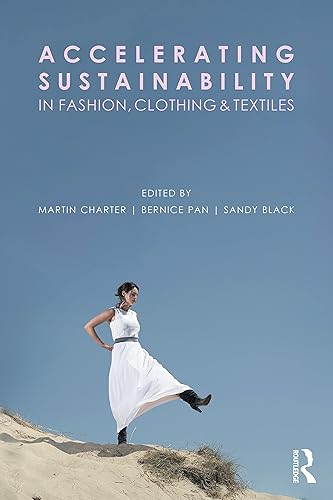 Accelerating Sustainability in Fashion, Clothing and Textiles