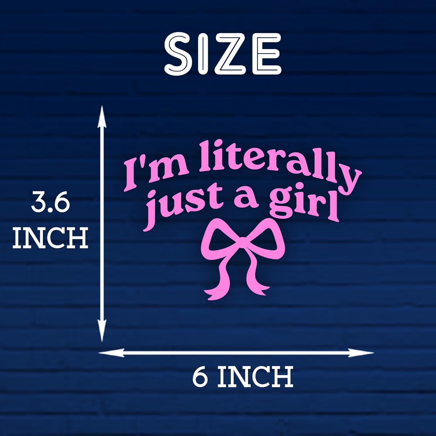 I'm Literally Just A Girl Car Decal Funny Coquette Bow Pink, Girly, Cute Positive Inspiration Humor Car Window Accessories Affirmations Vinyl Waterproof 6 Inches Bumper Sticker Gift for Mom Dad Friend - Image 4