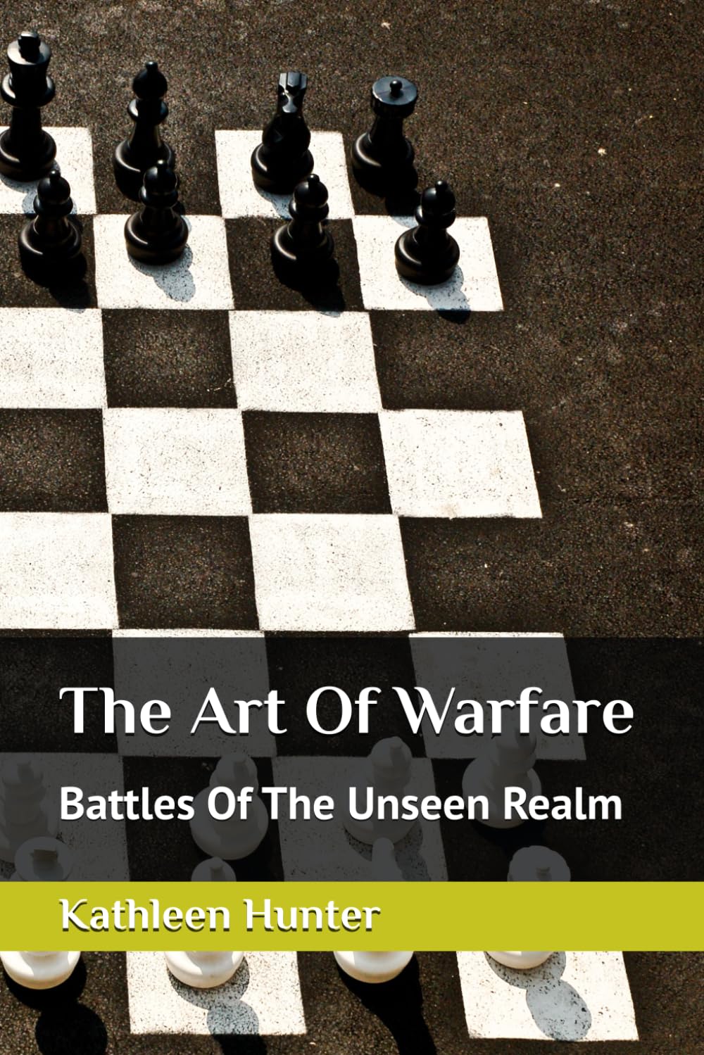 The Art Of Warfare: Battles Of The Unseen Realm (Passion For Prayer Series)