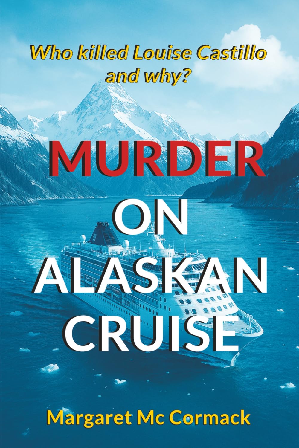 Murder on Alaskan Cruise: Who killed Louise Castillo and why?