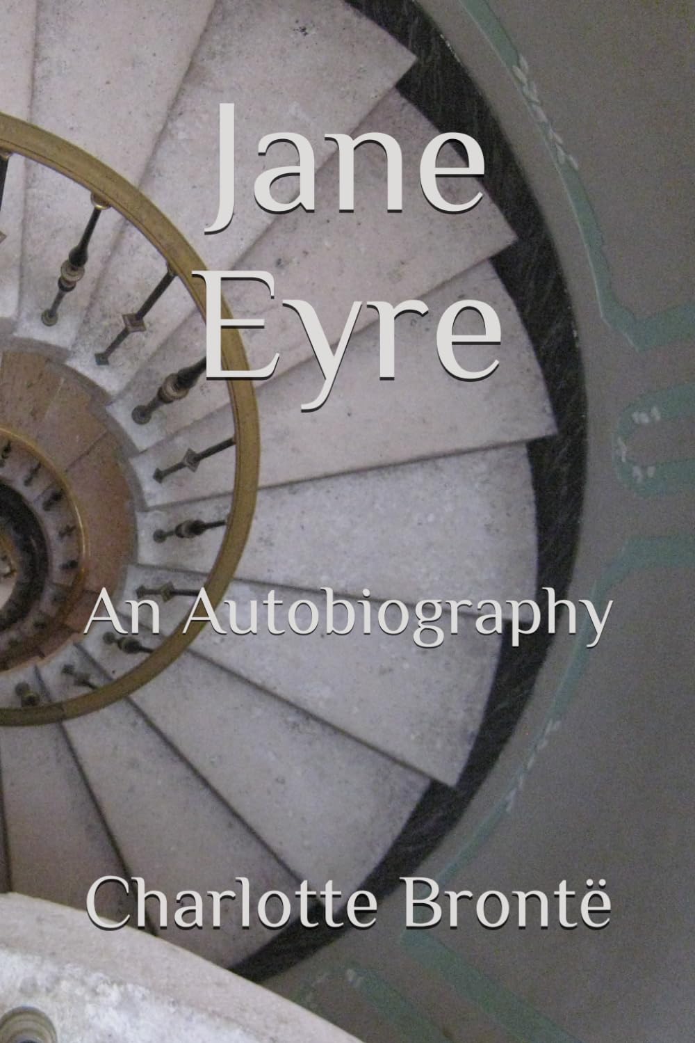 Jane Eyre: An Autobiography