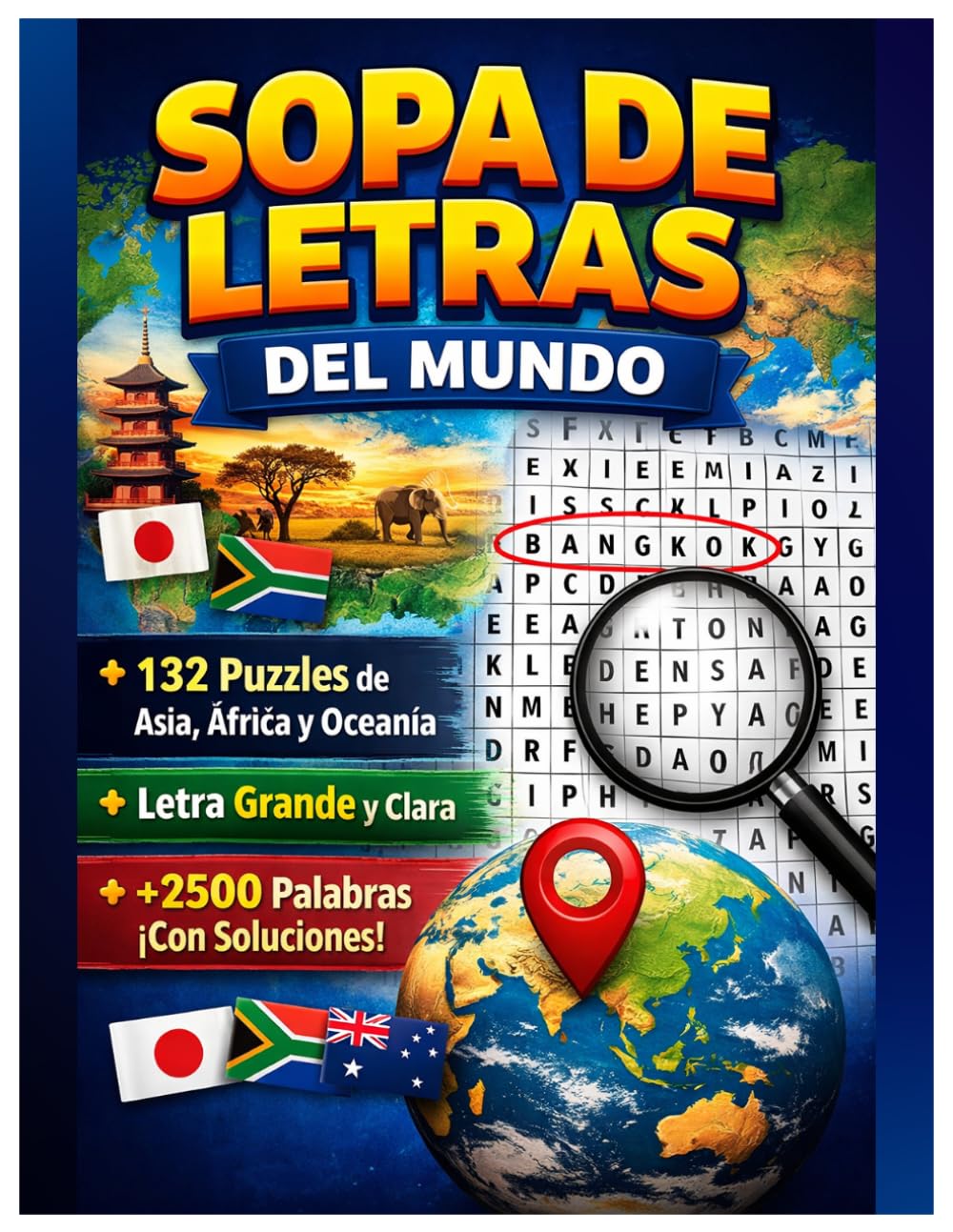Sopa de Letras del Mundo: 132 Puzzles de Países y Ciudades de Asia, África y Oceanía | Letra Grande | +2500 Palabras | Con Soluciones