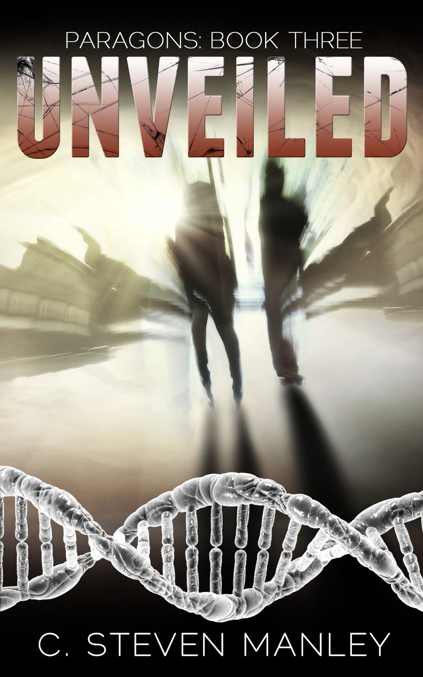 Unveiled: Paragons Book Three: Volume 3 (The Paragons Trilogy)
