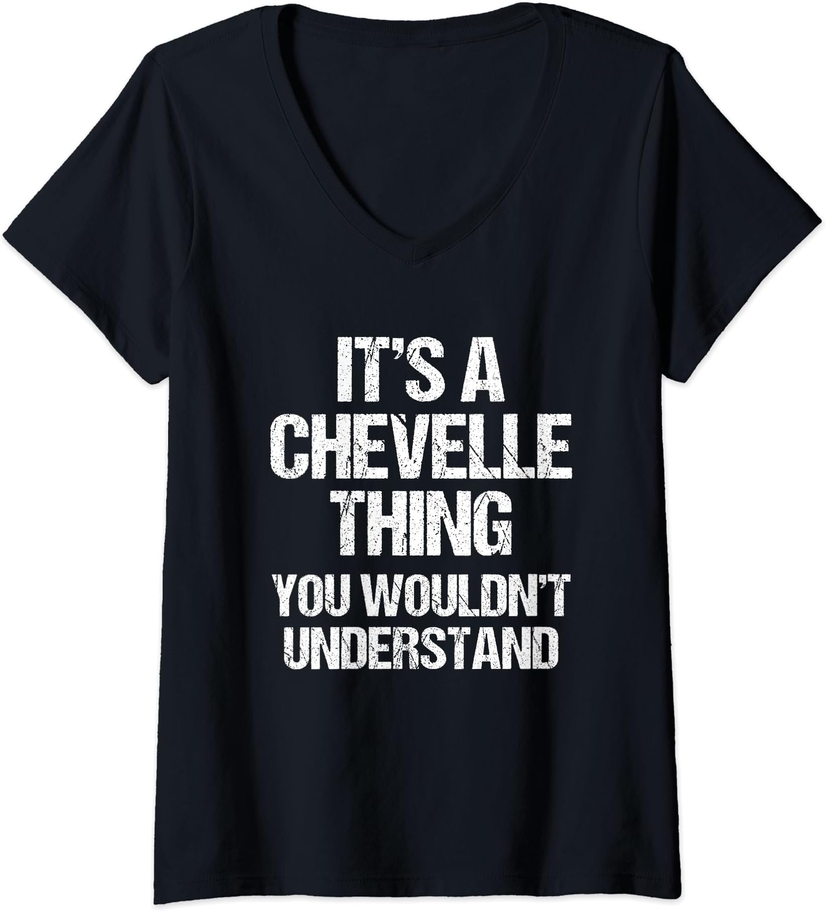 It's A Chevelle Thing (You Wouldn't Understand) Fun Chevelle V-Neck T-Shirt