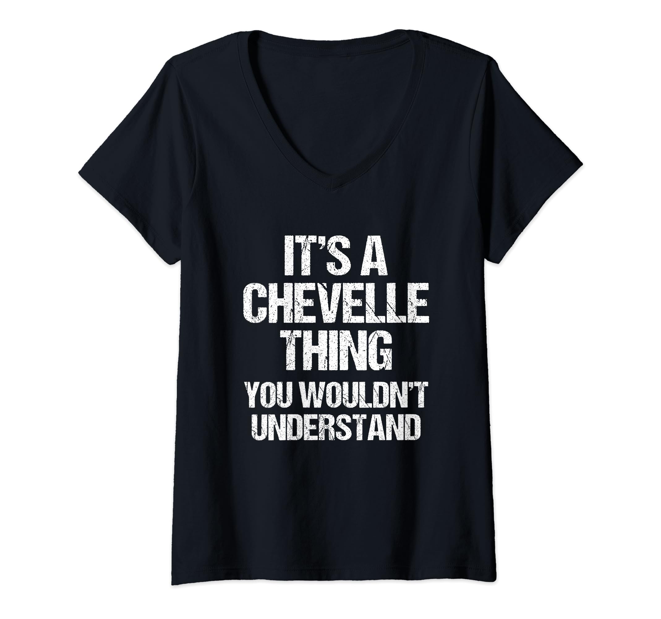 It's A Chevelle Thing (You Wouldn't Understand) Fun Chevelle V-Neck T-Shirt