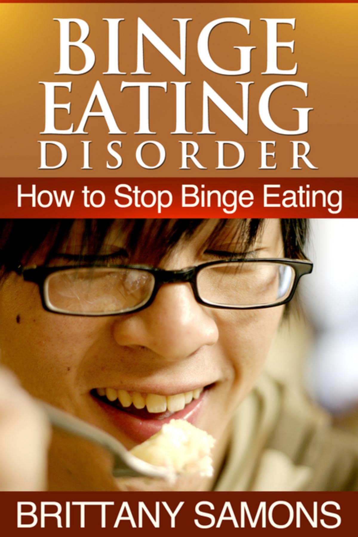 Binge Eating Disorder: How to Stop Binge Eating
