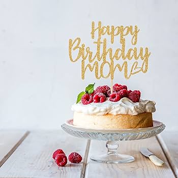 Happy Birthday Mom Cake Topper, Mom's Birthday Party Decoration, Mother's Day Cake Decor
