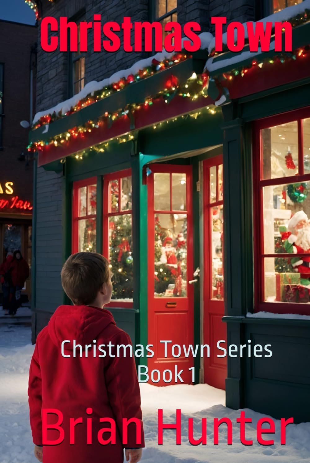 Christmas Town Christmas Town Series Book 1 9798329569773