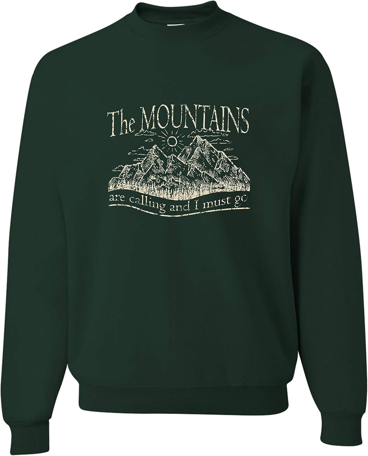 Go All Out Adult The Mountains Are Calling And I Must Go Sweatshirt Crewneck