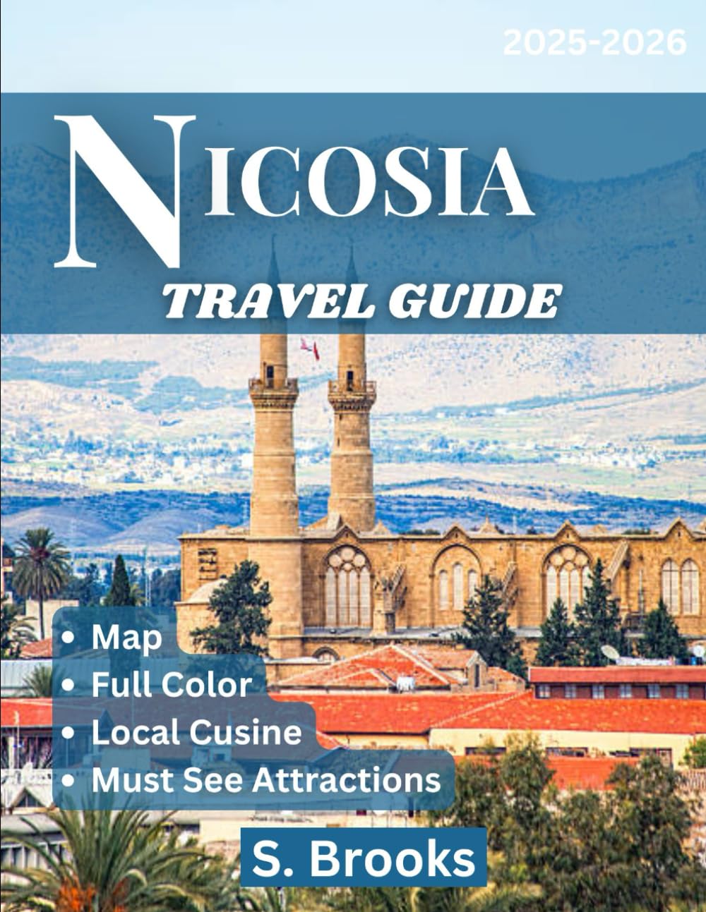 Nicosia Travel Guide 2025–2026: Exploring Cyprus' Hidden Capital — A Journey Through History, Culture, and Modern Charm