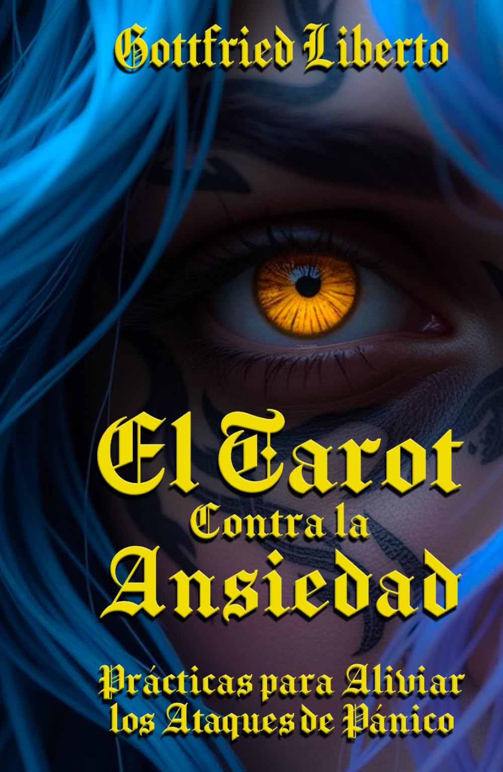 El Tarot Contra la Ansiedad: Prácticas Para Aliviar los Ataques de Pánico
