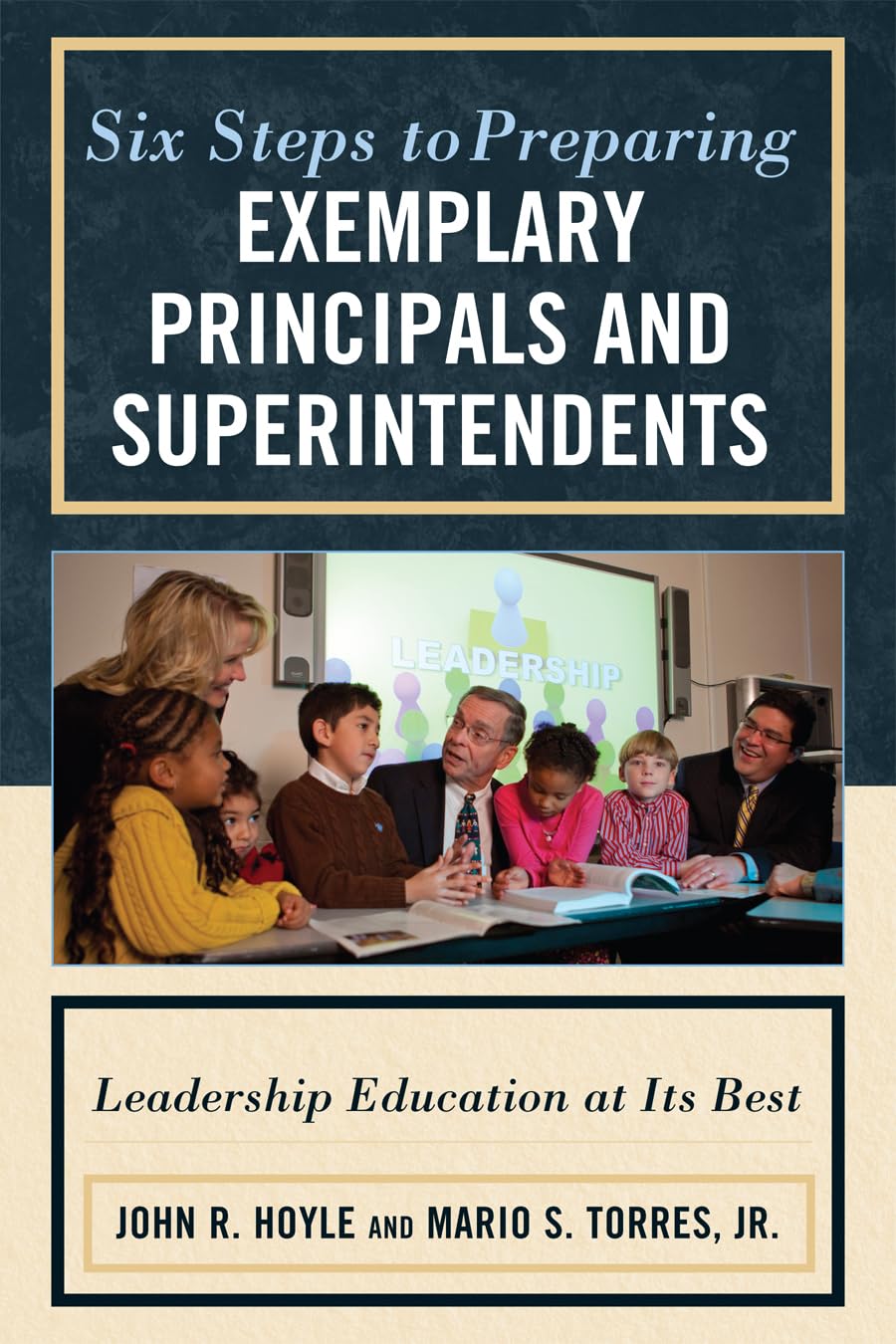 Six Steps to Preparing Exemplary Principals and Superintendents ...