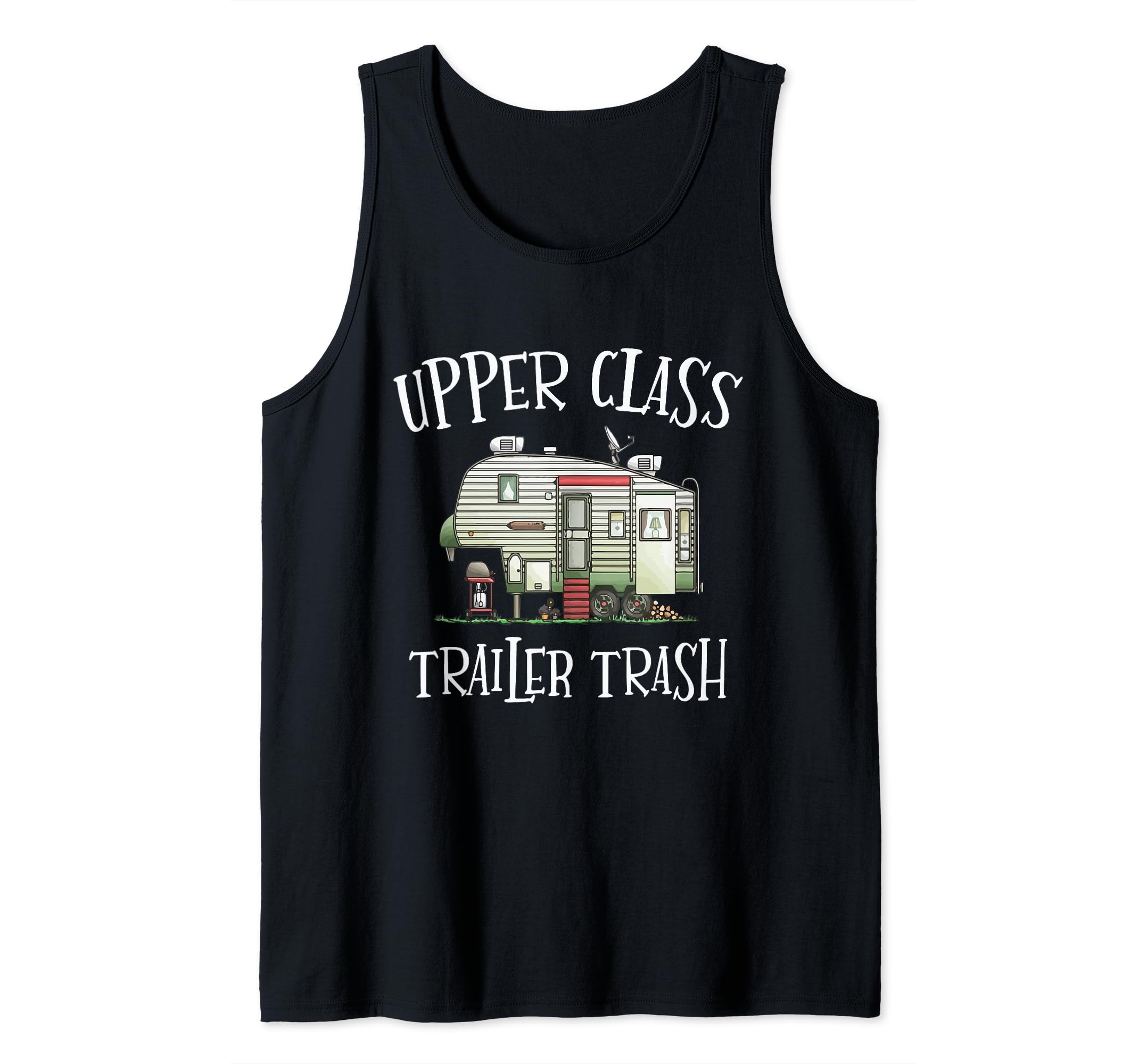 Upper Class Trailer Trash - Funny Camper Camping Outdoor Tank Top