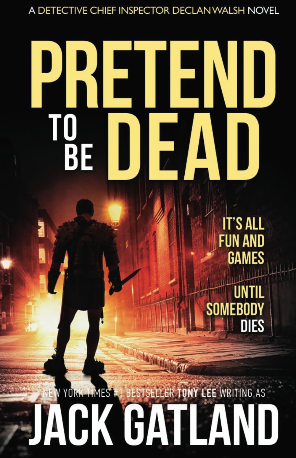 Pretend To Be Dead: A British Murder Mystery (Detective Inspector Declan Walsh)