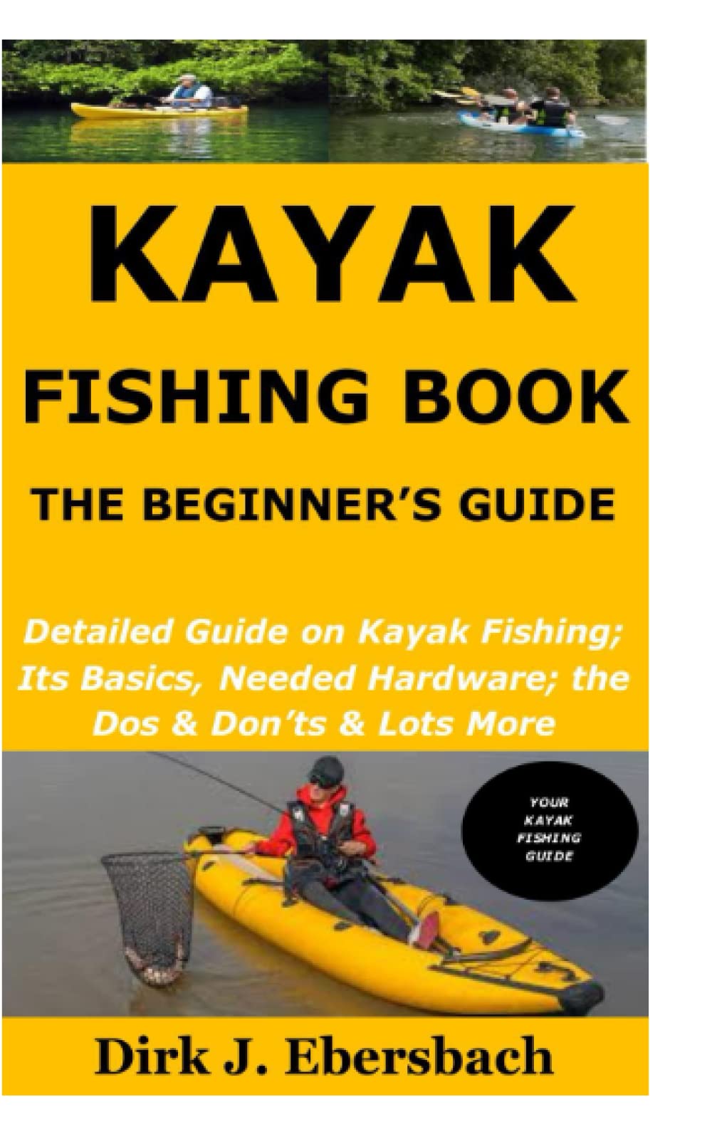 Buy Kayak Fishing Book the Beginner’s Guide Detailed Guide on Kayak