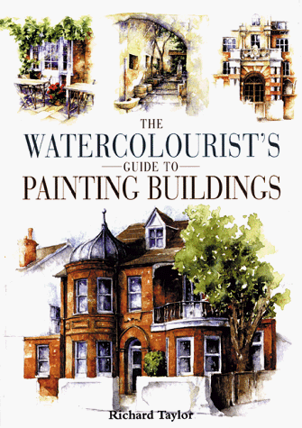 Image of The Watercolourist's Guide to Painting Buildings