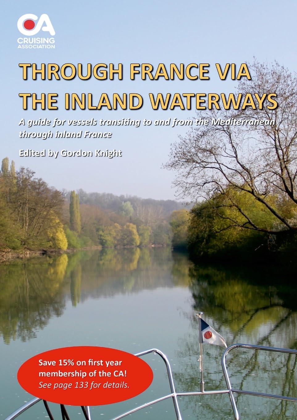 Through France via the Inland Waterways: A guide to transiting France to the Med via the inland waterways (4th edition)