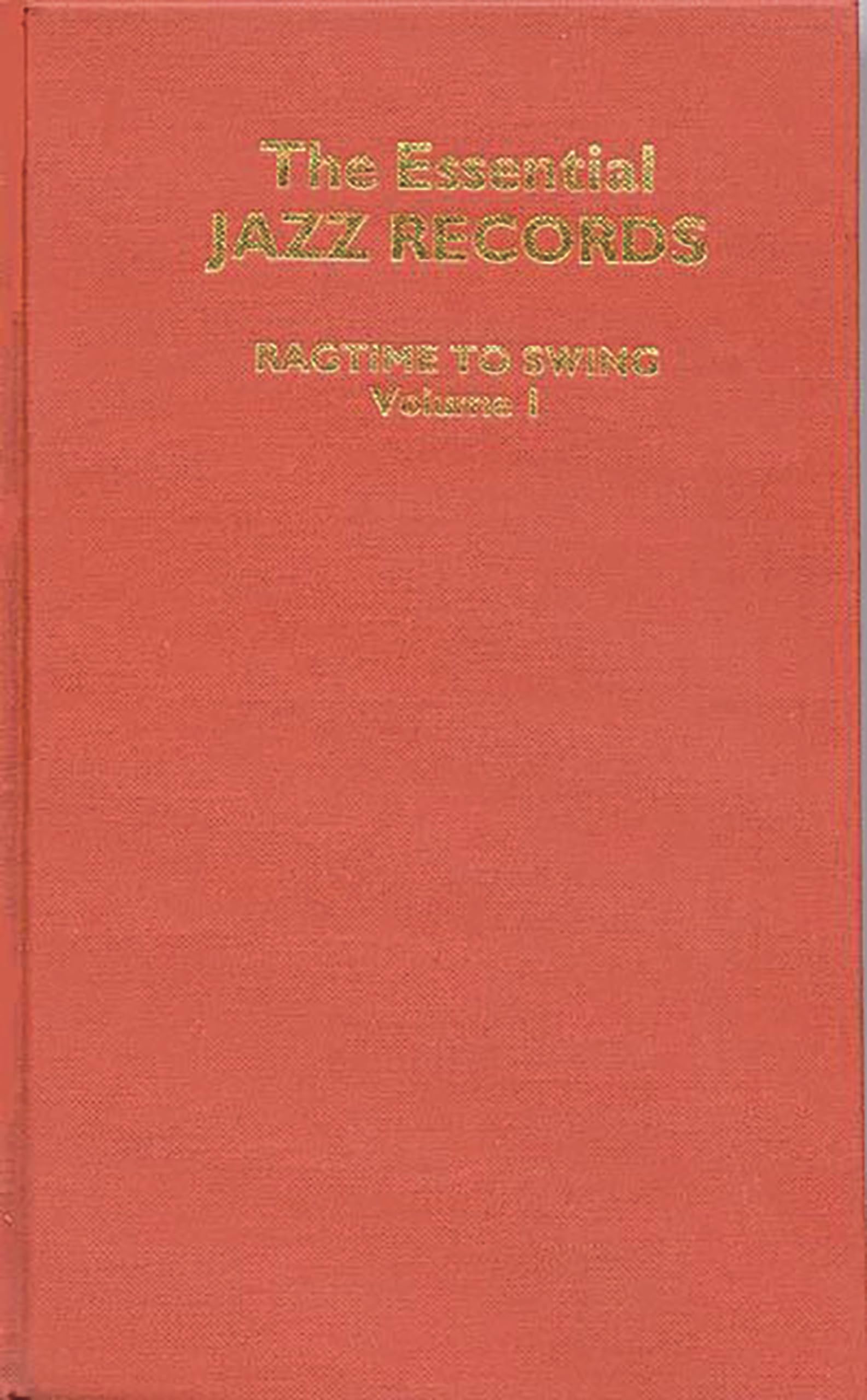 The Essential Jazz Records: Ragtime to Swing (1)