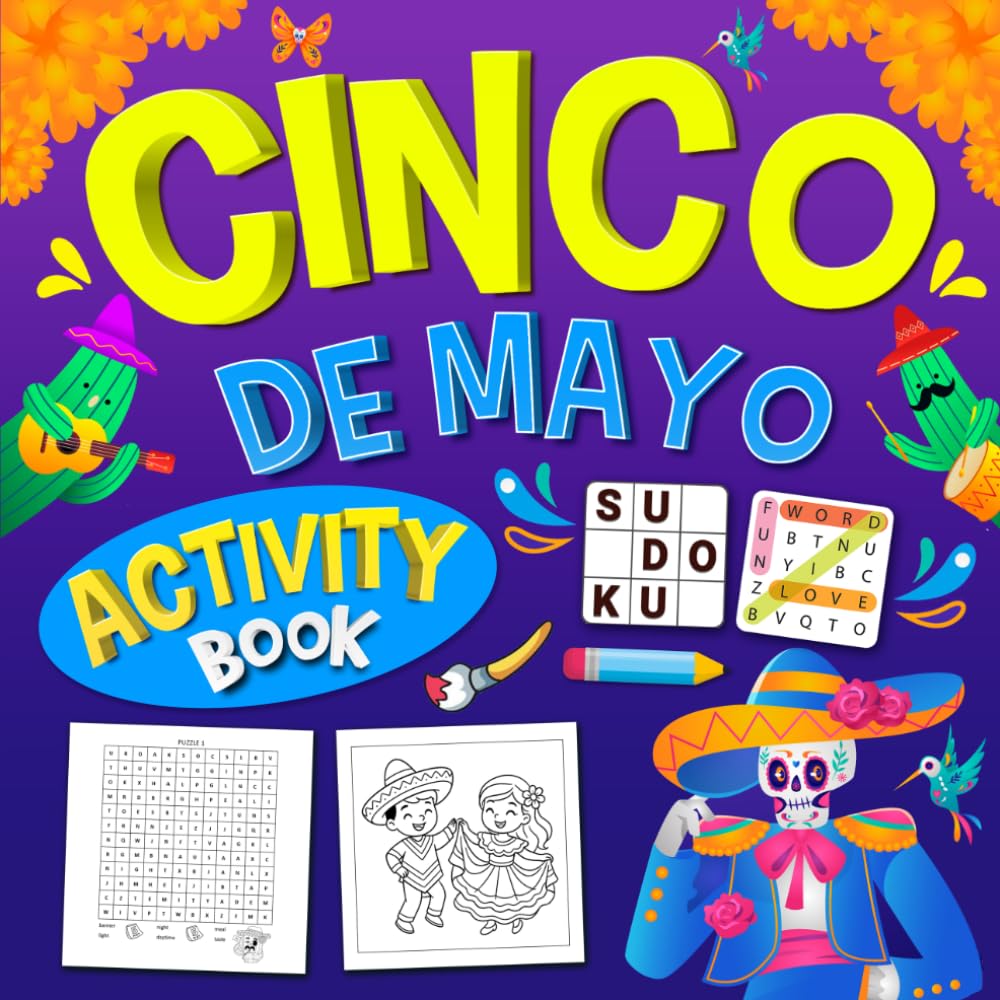 Cinco de Mayo Activity Book for Kids Ages 8-12: Fun Puzzles, Coloring Pages, Mazes, Word Search, Sudoku & More Mexican-Themed Activities
