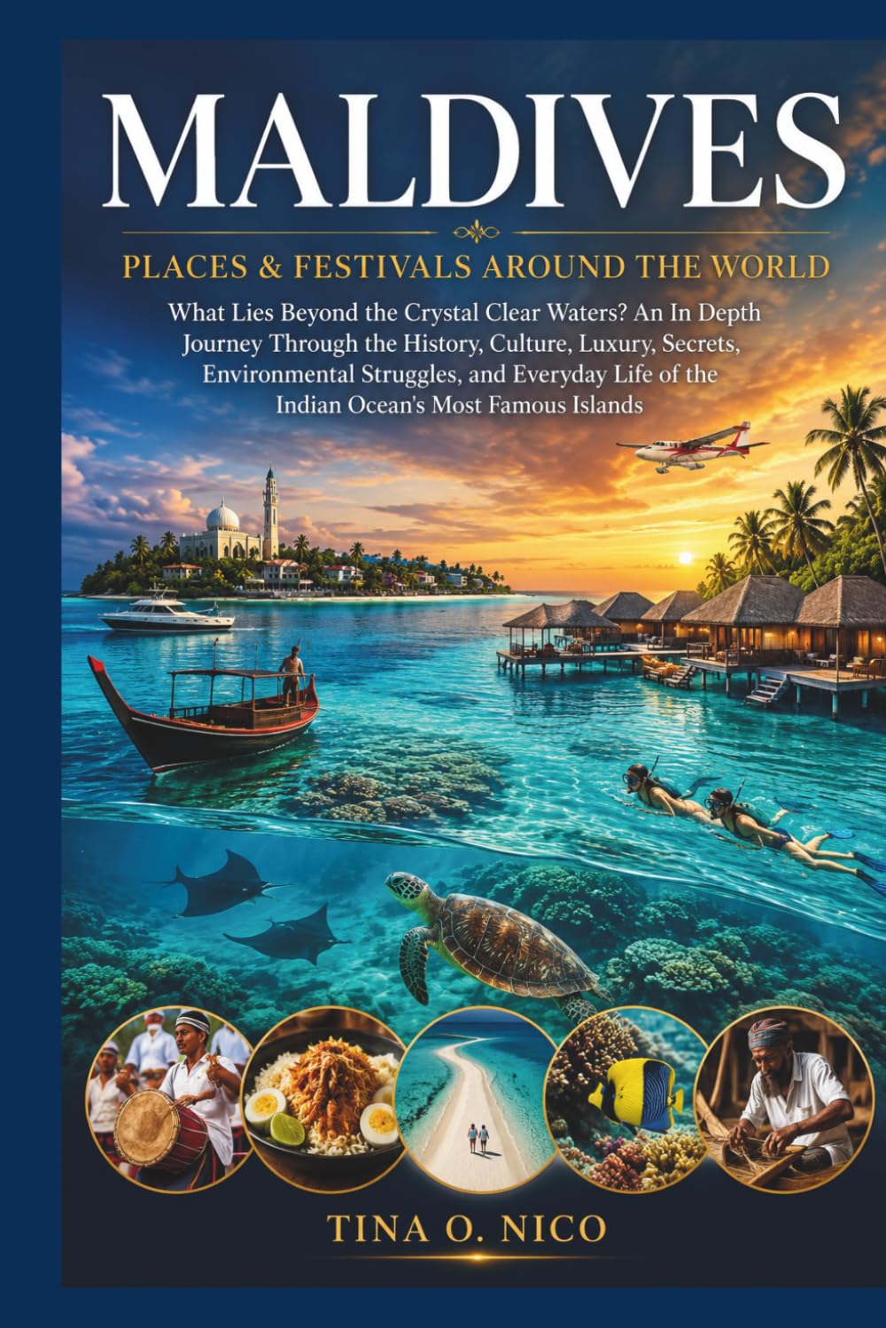 MALDIVES PLACES & FESTIVALS AROUND THE WORLD (people and places around the world)