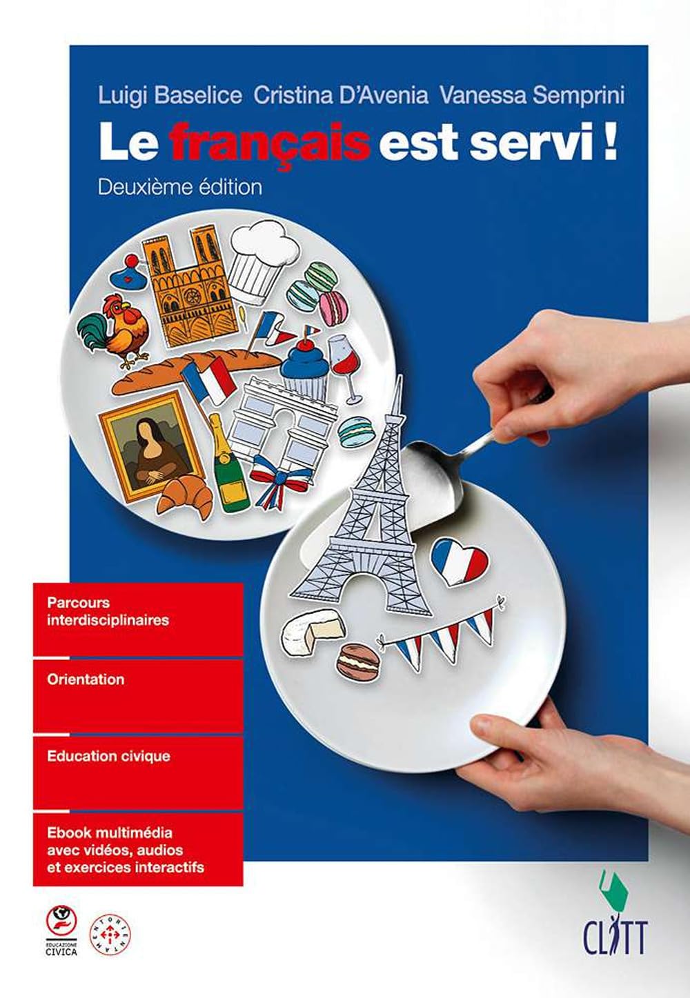 FRANCAIS EST SERVI ! (LE) 2ED. - VOLUME UNICO (LDM) - (9788808599469) + Materiali didattici – Rebillo
