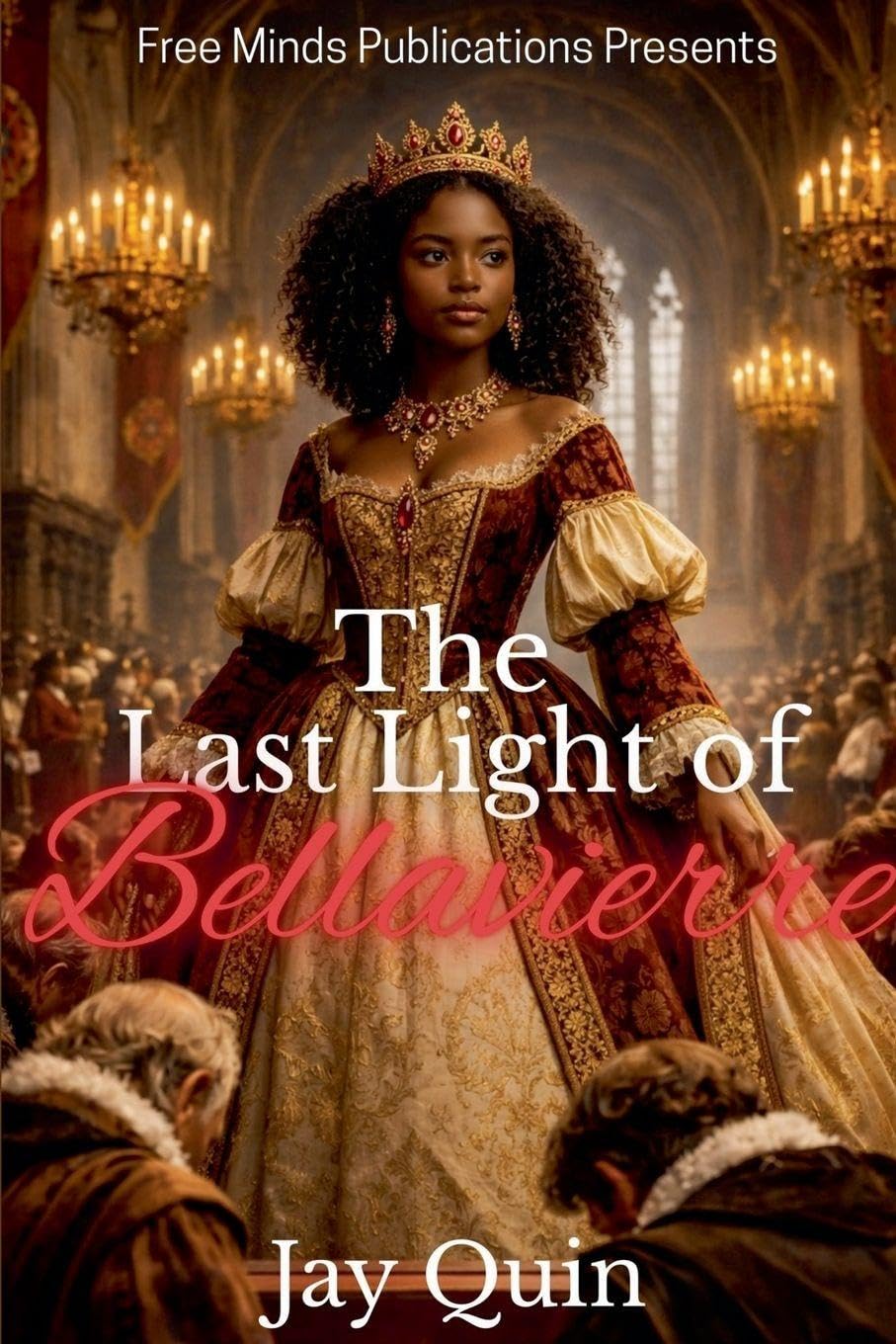 The Last Light of Bellavierre: 4 (Honor the Throne Saga)